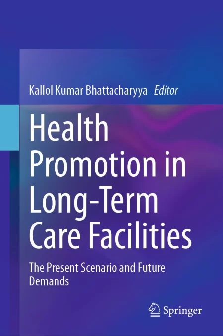 Health Promotion in Long-Term Care Facilities. The Present Scenario and Future Demands