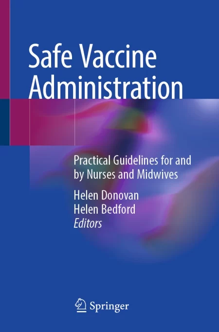 Safe Vaccine Administration. Practical Guidelines for and by Nurses and Midwives