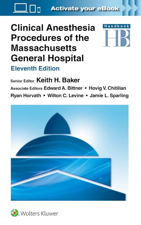 Clinical Anesthesia Procedures of the Massachusetts General Hospital Print + ebook with Multimedia, Eleventh edition