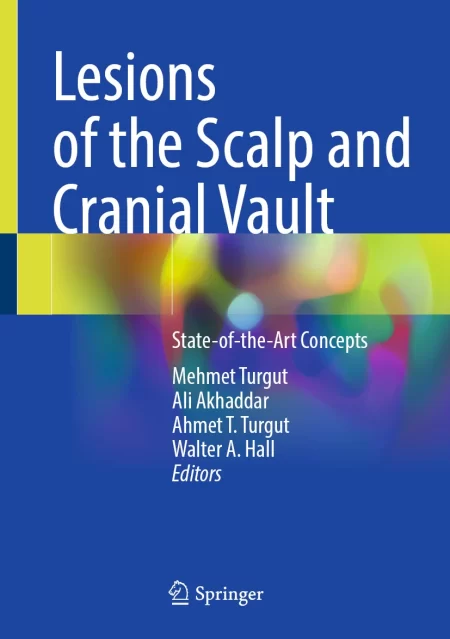 Lesions of the Scalp and Cranial. Vault  State-of-the-Art Concepts