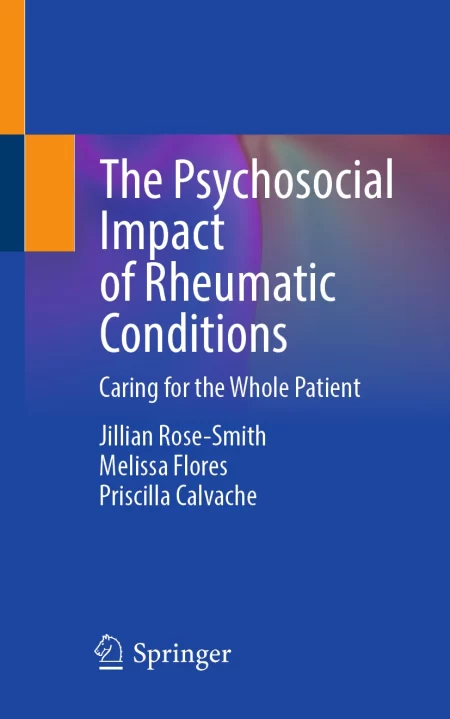 The Psychosocial Impact of Rheumatic Conditions. Caring for the Whole Patient
