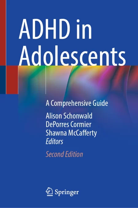 ADHD in Adolescents. A Comprehensive Guide