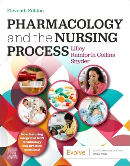 Pharmacology and the Nursing Process, 11th Edition