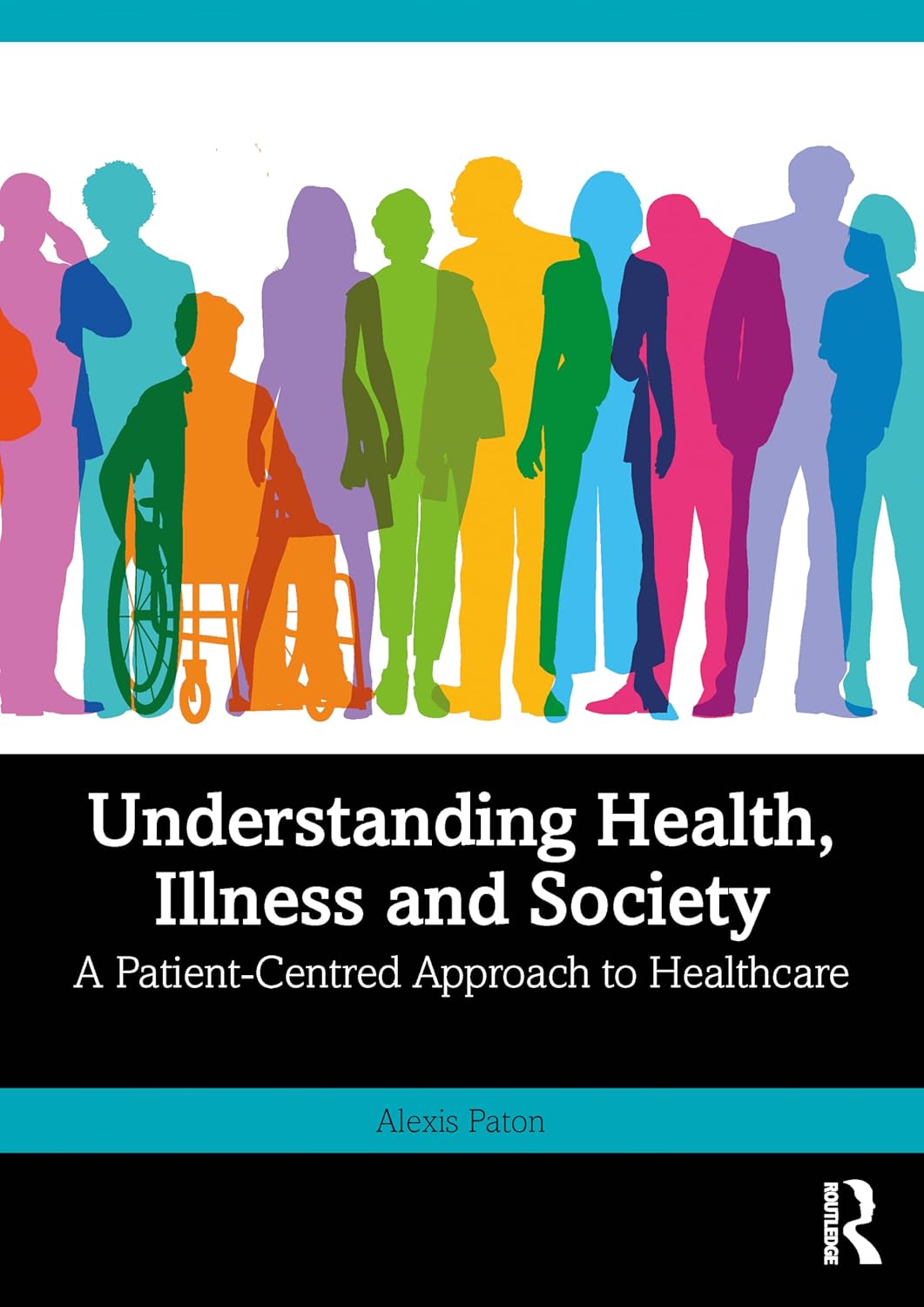 Understanding Health, Illness and Society. A Patient-Centred Approach to Healthcare