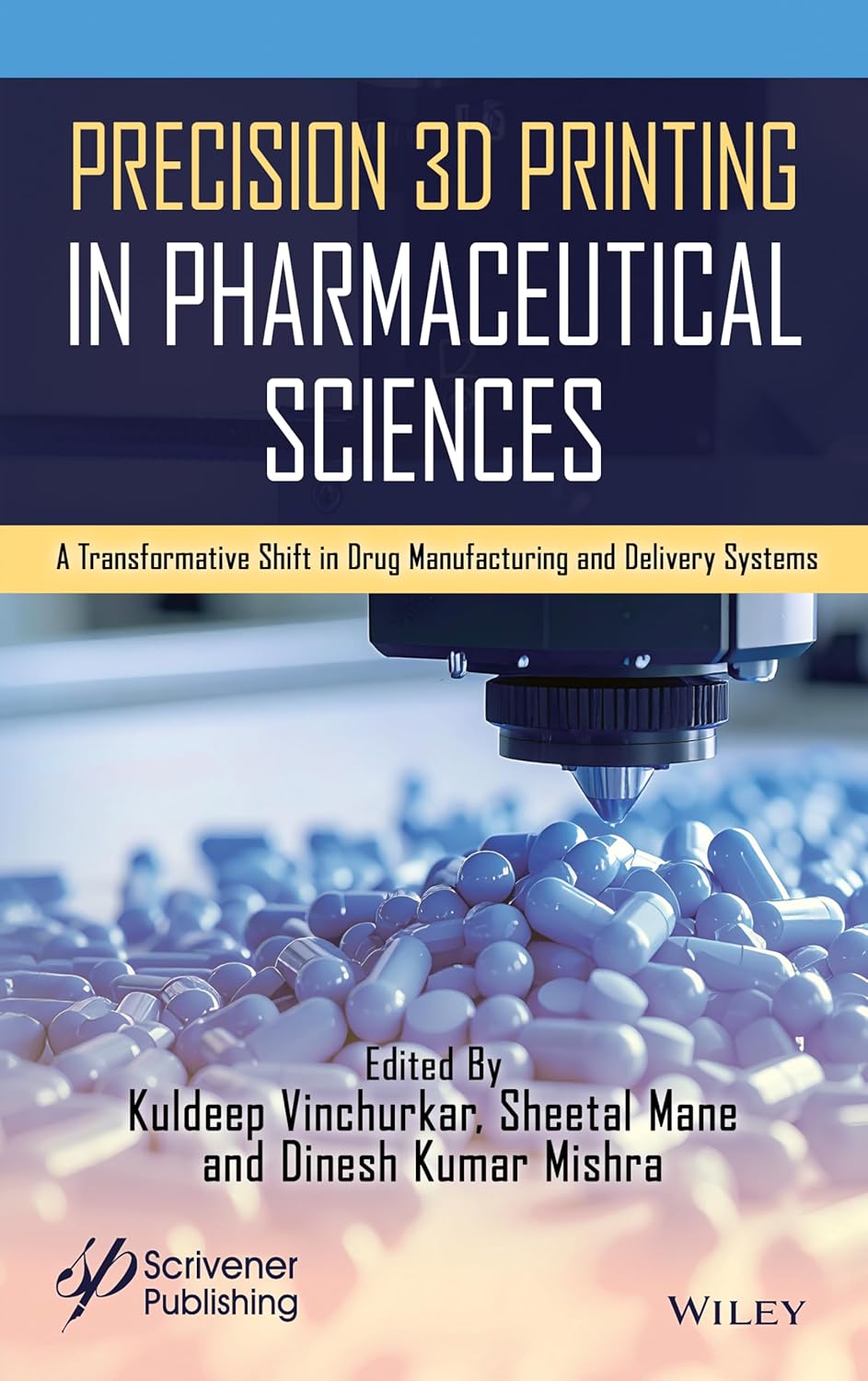 Precision 3D Printing in Pharmaceutical Sciences: A Transformative Shift in Drug Manufacturing and Delivery Systems