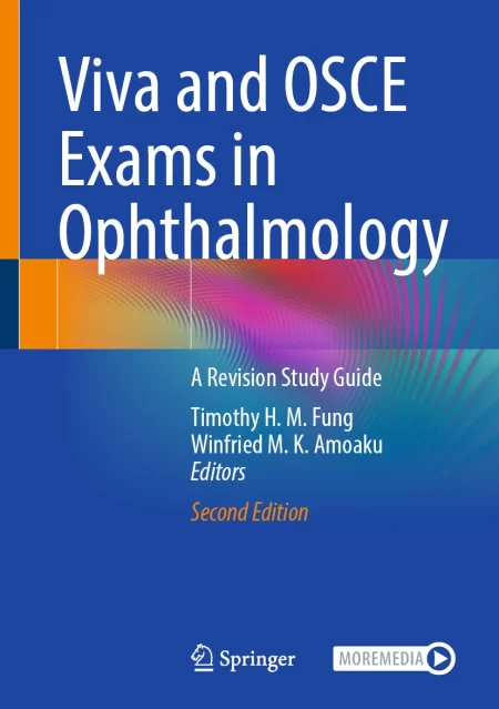 Viva and OSCE Exams in Ophthalmology. A Revision Study Guide