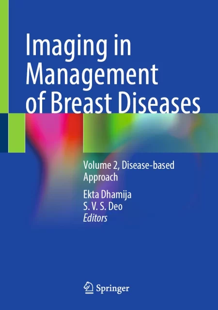 Imaging in Management of Breast Diseases. Volume 2, Disease-based Approach
