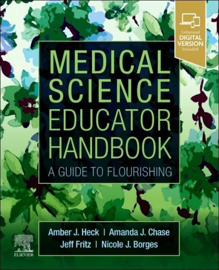 Medical Science Educator Handbook, 1st Edition. A Guide to Flourishing