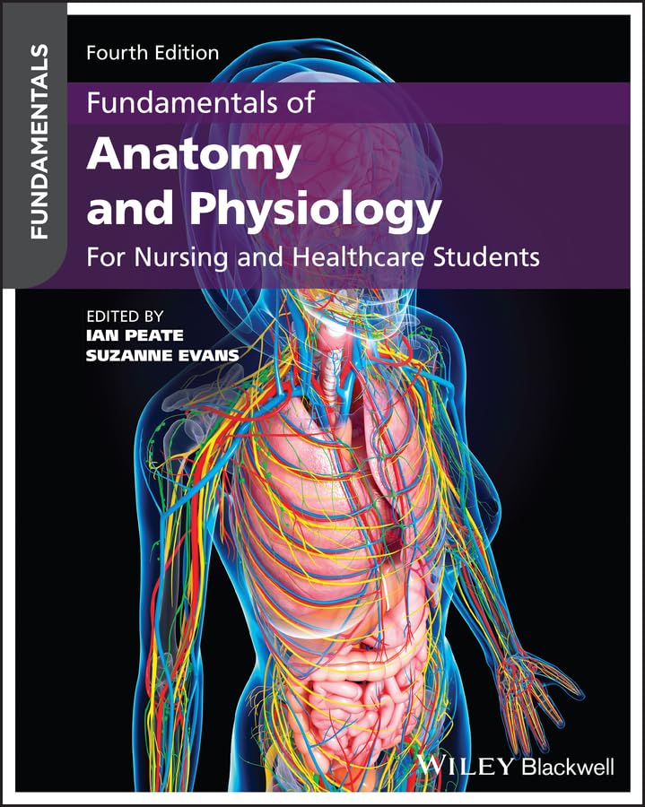 Fundamentals of Anatomy and Physiology For Nursing and Healthcare
