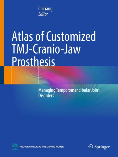 Atlas of Customized TMJ-Cranio-Jaw Prosthesis. Managing Temporomandibular Joint Disorders
