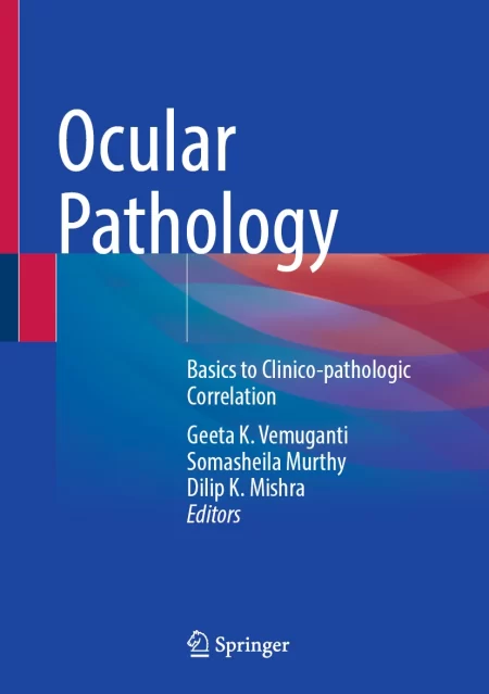 Ocular Pathology. Basics to Clinico-pathologic Correlation