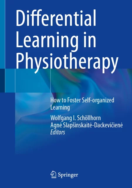 Differential Learning in Physiotherapy. How to Foster Self-organized Learning