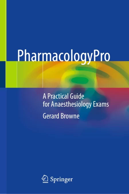 PharmacologyPro. A Practical Guide for Anaesthesiology Exams