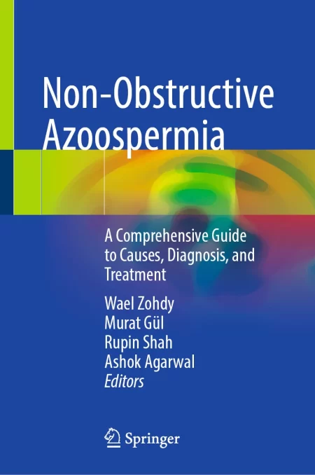 Non-Obstructive Azoospermia. A Comprehensive Guide to Causes, Diagnosis, and Treatment