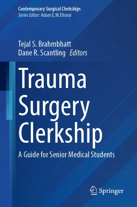 Trauma Surgery Clerkship. A Guide for Senior Medical Students