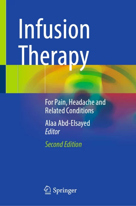 Infusion Therapy. For Pain, Headache and Related Conditions