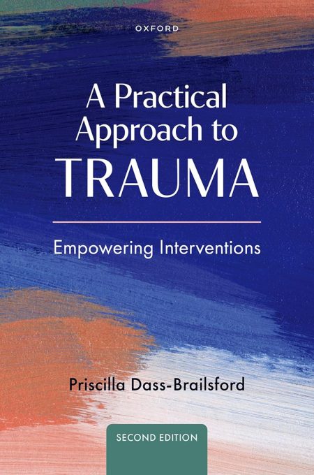 A Practical Approach to Trauma. Empowering Interventions Second Edition