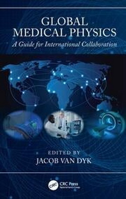 Global Medical Physics. A Guide for International Collaboration