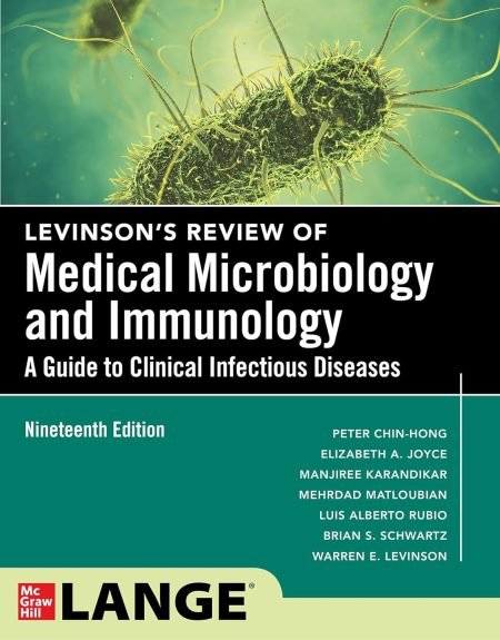 IE Levinson’s Review of Medical Microbiology & Immunology: A Guide to Clinical Infectious Diseases, 19th Edition