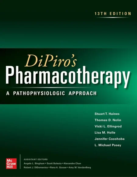 DiPiro's Pharmacotherapy: A Pathophysiologic Approach, 13th Edition (IE)