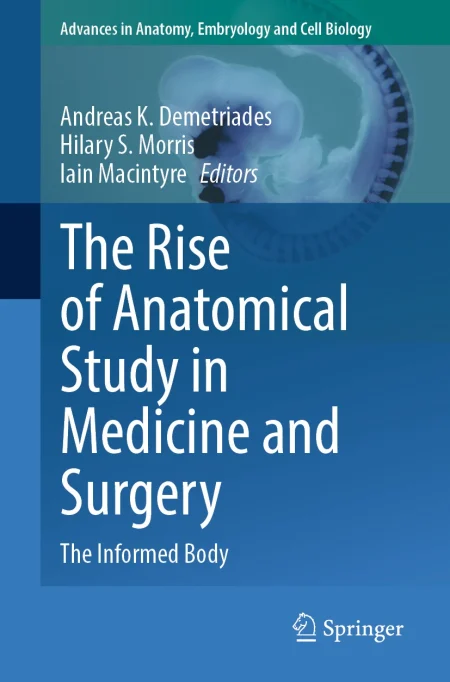 The Rise of Anatomical Study in Medicine and Surgery. The Informed Body