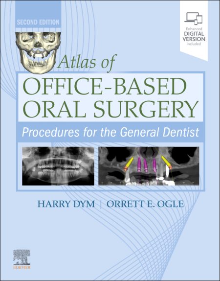 Atlas of Office-Based Oral Surgery: Procedures for the General Dentist, 2nd Edition. Procedures for the General Dentist