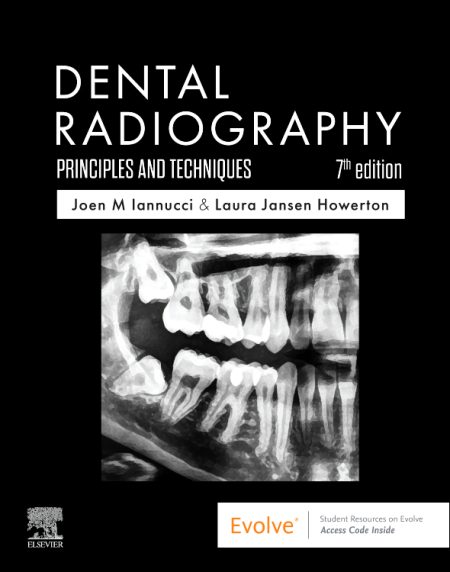 Dental Radiography: Principles and Techniques, 7th Edition. Principles and Techniques