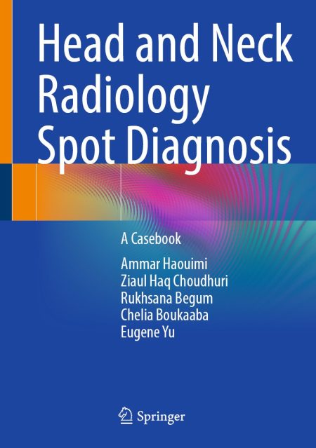 Head and Neck Radiology Spot Diagnosis. A Casebook