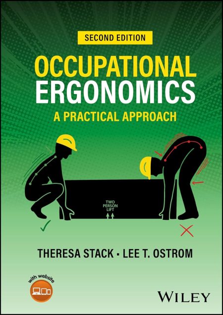 Occupational Ergonomics: A Practical Approach, 2nd Edition