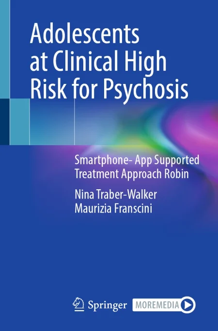 Adolescents at Clinical High Risk for Psychosis. Smartphone- App Supported Treatment Approach Robin