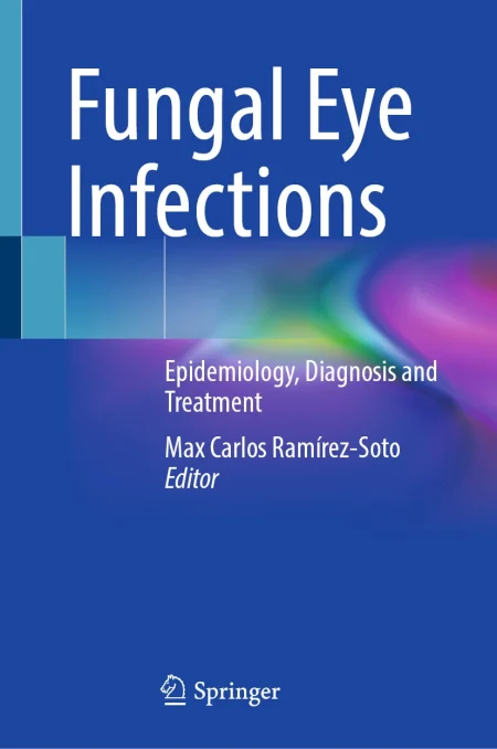 Fungal Eye Infections. Epidemiology, Diagnosis and Treatment