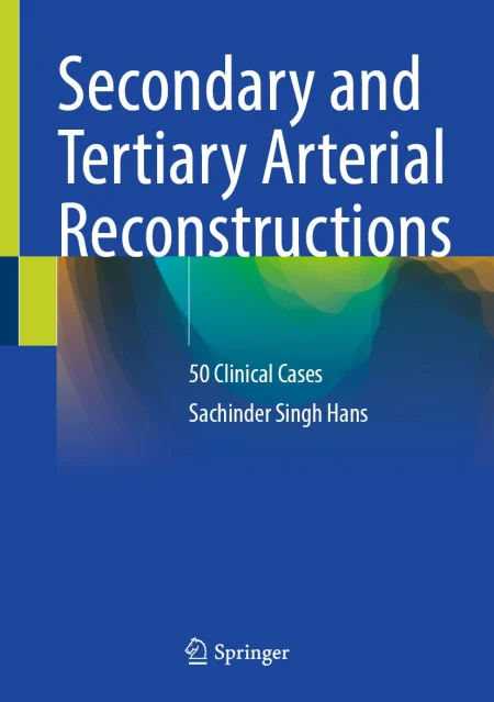 Secondary and Tertiary Arterial Reconstructions. 50 Clinical Cases