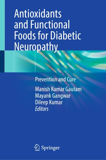 Antioxidants and Functional Foods for Diabetic Neuropathy. Prevention and Cure